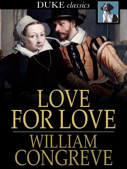 Title details for Love for Love by William Congreve - Wait list
